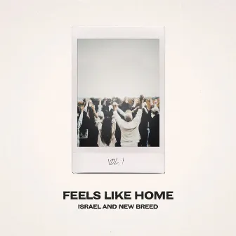 Feels Like Home, Vol. 1 by Israel & New Breed