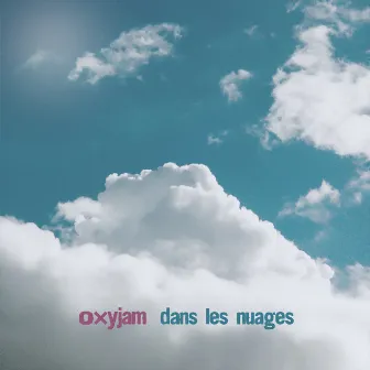 Dans les nuages by Oxyjam