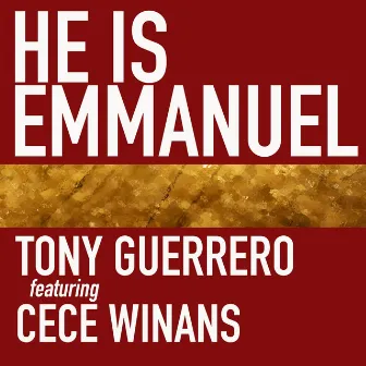 He Is Emmanuel by Tony Guerrero