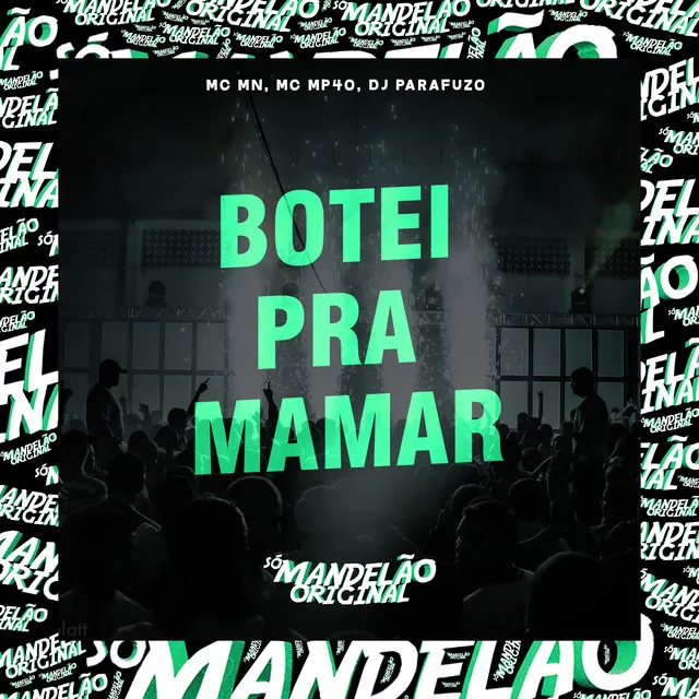 Botei pra Mamar