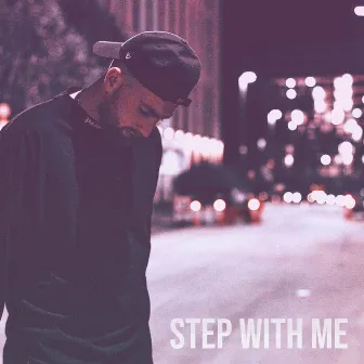 Step with me by Dylxn