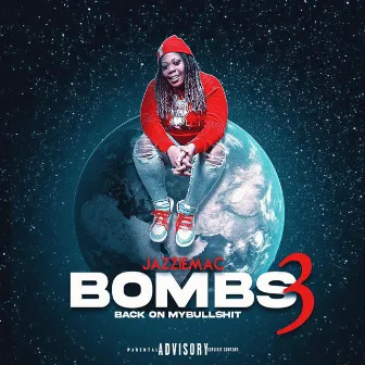 B.O.M.B.S. 3 Back On My Bull Shit by Jazzie Mac