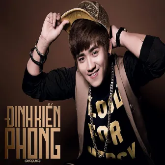 Tổng Hợp Bài Hát Của Đinh Kiến Phong by Đinh Kiến Phong