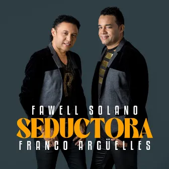 Seductora by Fawell Solano