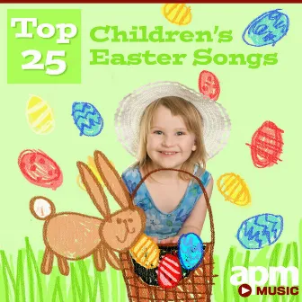 Top 25 Children's Easter Songs by All 4 Kids