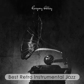 Best Retro Instrumental Jazz: Dixieland & Gypsy by Gregory Alley