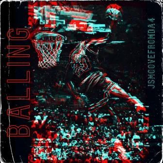 Balling by Jsmoovefromda4