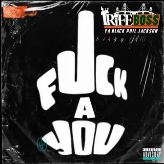 FuckAYou by Trife Boss