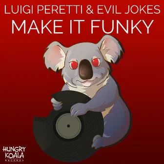 Make It Funky by Evil Jokes