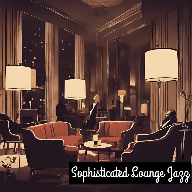 Sophisticated Lounge Jazz: Sublime Background Serenades