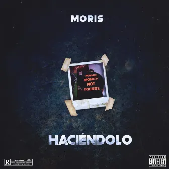 Haciéndolo by Moris