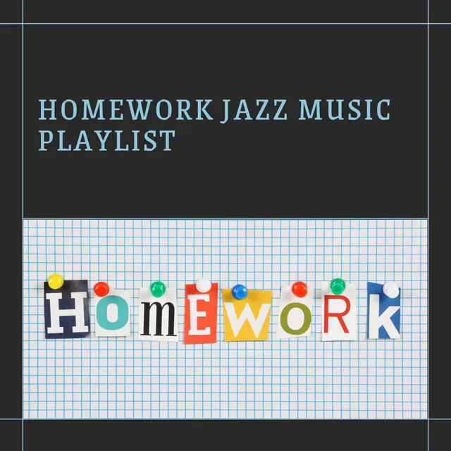 Homework Jazz Music Playlist