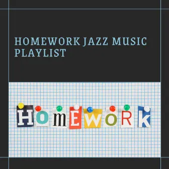 Homework Jazz Music Playlist by Soft Jazz Playlist