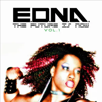 The Future Is Now, Vol. 1 (Pop Version) by Edna