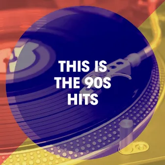 This Is the 90S Hits by Best of 90s Hits