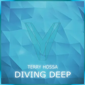 Diving Deep by Terry Hossa