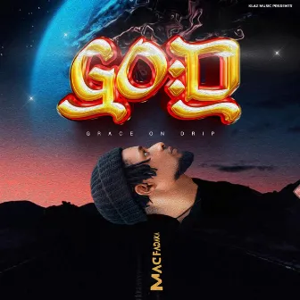 GOD (Grace On Drip) by Mac Fadaka