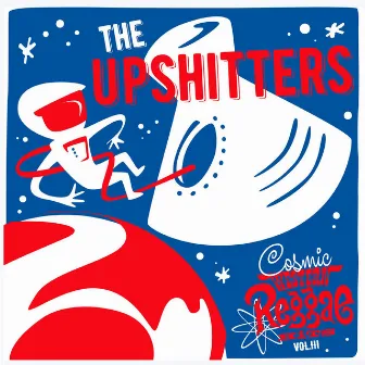 Cosmic Reggae by The Upshitters