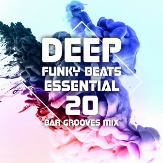 Deep Funky Beats - Essential 20 Bar Grooves Mix, Uplifting R&B Funk, Old Skool Soul by Positive Thoughts Masters