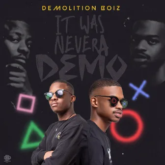 It Was Never a Demo by Demolition Boiz