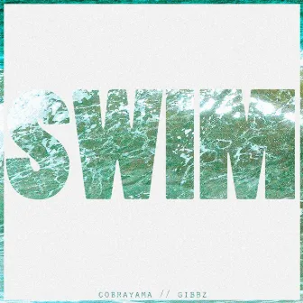 Swim by Gibbz