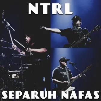 Separuh Nafas by NTRL