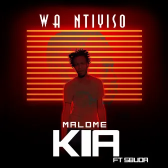 Wa Ntiyiso by Malome Kia SA