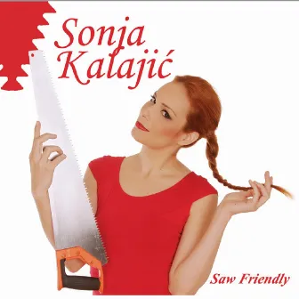 Saw Friendly (Arr. for Saw and Accompaniment) by Sonja Kalajić