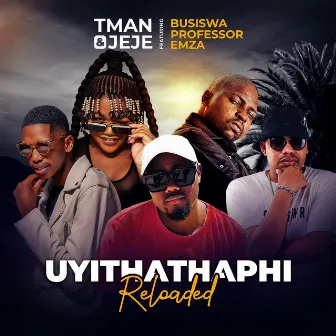 Uyithathaphi (Reloaded) by T-Man