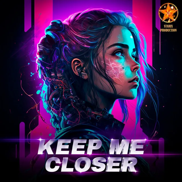 Keep Me Closer