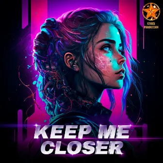 Keep Me Closer by Aleq Baker