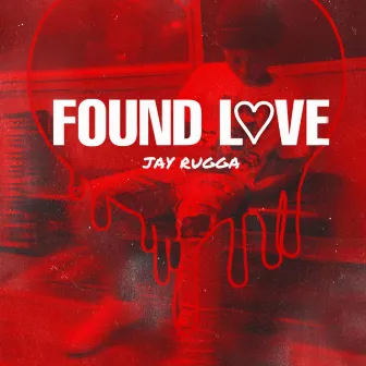 Found Love by JayRugga