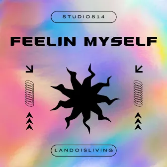 Feelin Myself by LandoIsLiving