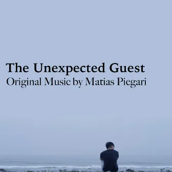 The Unexpected Guest (Original Soundtrack) by Matias Piegari