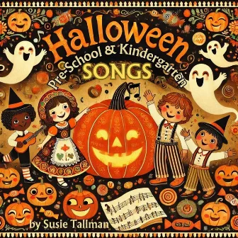 Halloween Pre-School & Kindergarten Songs by Susie Tallman