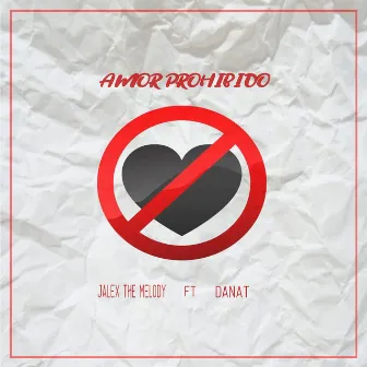 Amor Prohibido by Jalex The Melody