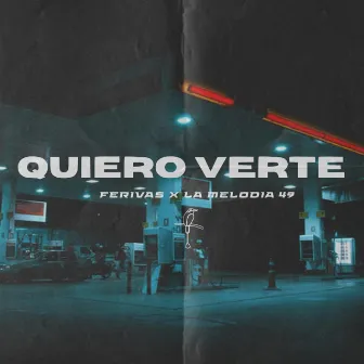 QUIERO VERTE by FeRivas