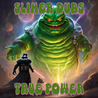 True Power by Slimer Dubs