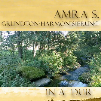 Grundton - Hamonisierung A-Dur by Amra S.