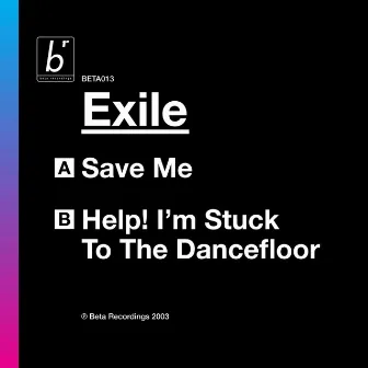 Save Me / Help! I'm Stuck to the Dancefloor by Exile