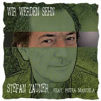 Wir werden sehn by Stefan Zauner