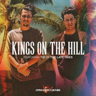 Kings On The Hill by Operation Culture