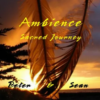 Ambience. Sacred Journey by Peter