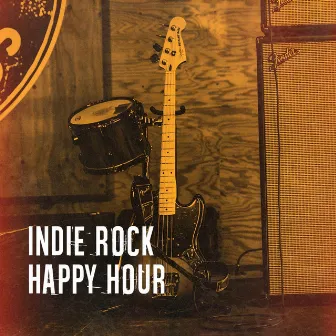 Indie Rock Happy Hour by Unknown Artist