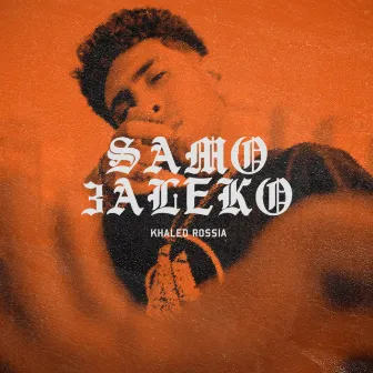 SAMO 3ALEKO by KHALED ROSSIA