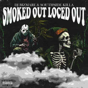 SMOKED OUT LOCED OUT by DJ BIZMARE