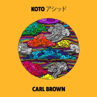 Koto アシッド by Carl Brown