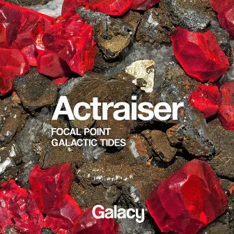 Focal Point / Galactic Tides by Actraiser