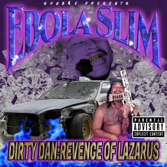 Dirty Dan: Revenge of Lazarus by Ebola Slim