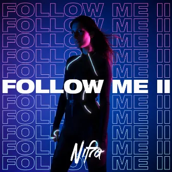 Follow Me 2 by Nifra